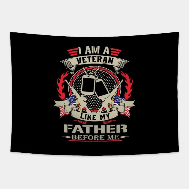 I am a Veteran Like My Father Before Me Tapestry by jonathanptk