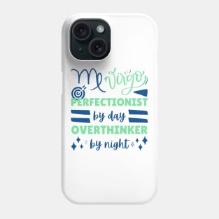 Funny Virgo Zodiac Sign - Virgo, Perfectionist by day, overthinker by night Phone Case