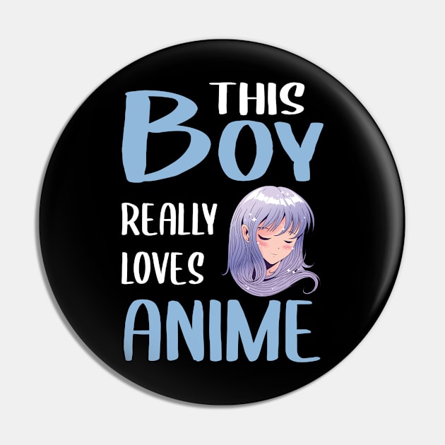 Mens Anime Girl Gift This Boy Really Loves Anime Pin by TheTeeBee