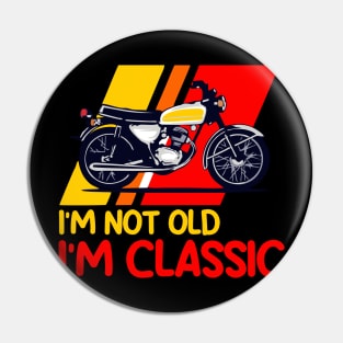 I'M NOT OLD Pin