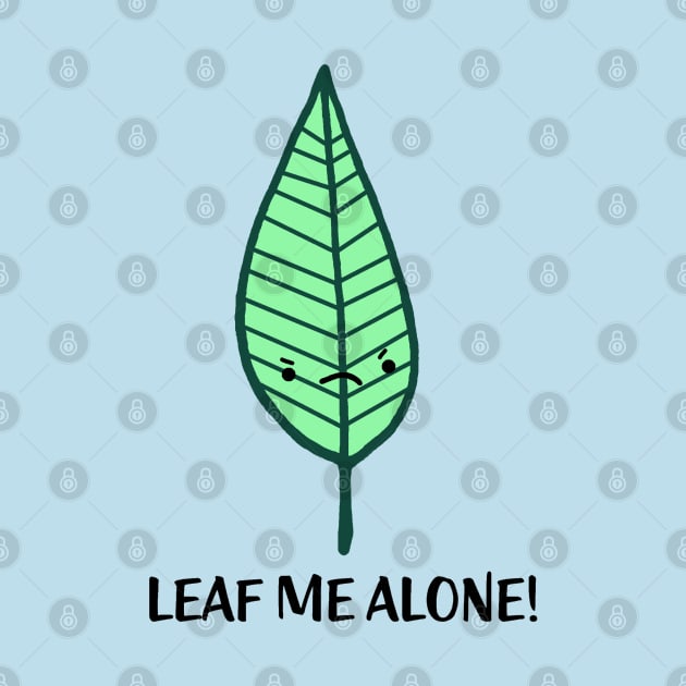 Leaf Me Alone by staceyromanart