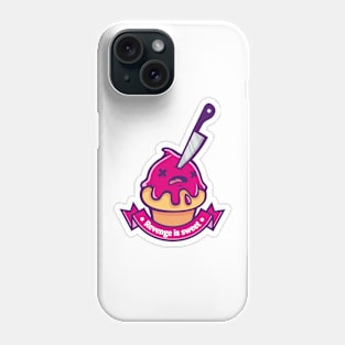 Revenge is sweet - Cake Phone Case