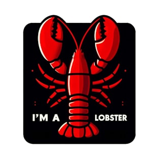 I'm a lobster T-Shirt