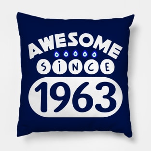Awesome Since 1963 Pillow