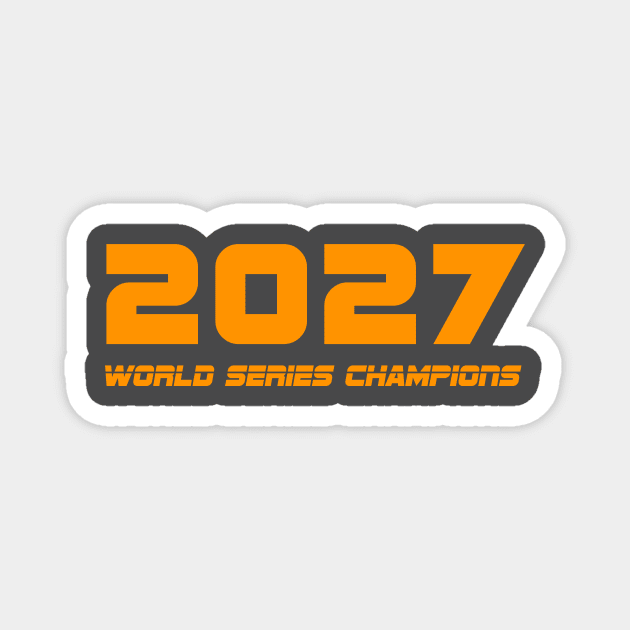 2027 World Series Champions Magnet by Birdland Sports