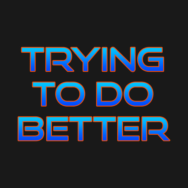 Trying to do better spider man no way home t shirt teepublic