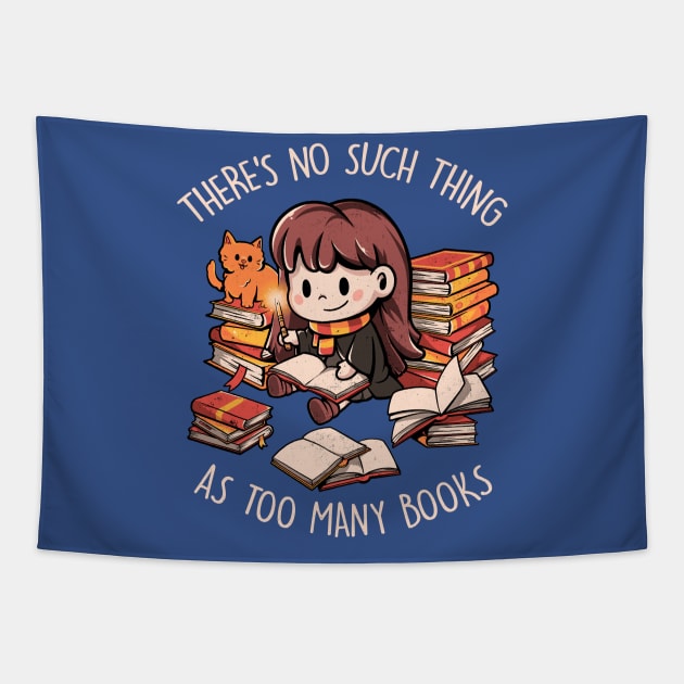 Theres No Such Thing As Too Many Books - Cute Geek Book Cat Gift Tapestry by eduely