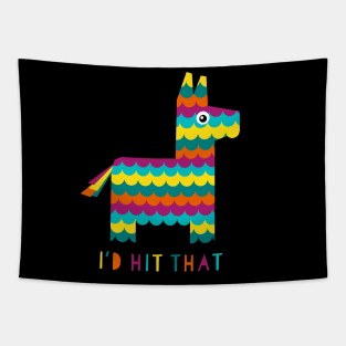 I'd Hit That (Pinata) Tapestry