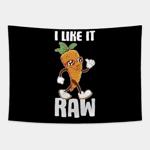 I Like It Raw Funny Vegan Gift Tapestry by CatRobot