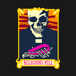 religions kil bad religions punk not religion T-Shirt