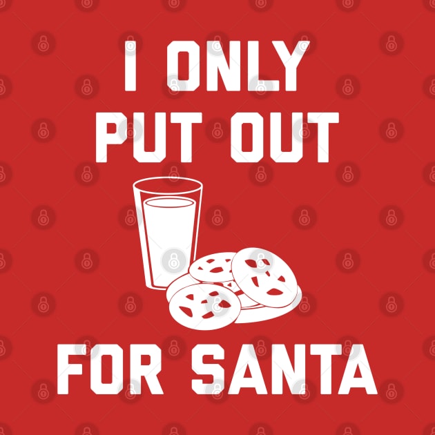 I Only Put Out For Santa by AngryMongoAff