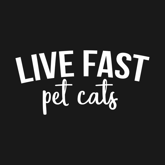 Live fast pet cats by hoopoe