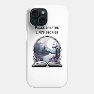 Pages Breathe Stories Inspired Design for Readers Phone Case