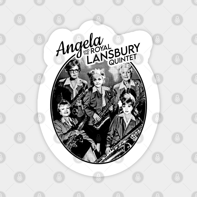 Angela and the Royal Lansbury Quintet (Angela Lansbury Band Shirt) Magnet by UselessRob