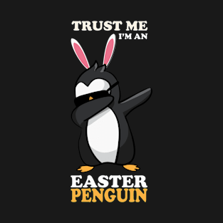 EASTER BUNNY DABBING - EASTER PENGUIN T-Shirt