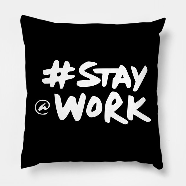 stay work Pillow by MSB