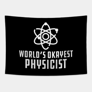 Physicist - World's Okayest Physicist Tapestry