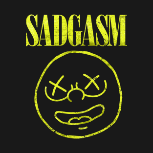 Sadgasm T-Shirt