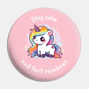 Stay calm and fart rainbows! Unicorn Pin