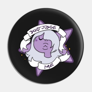 SU - Don't Judge Me Pin