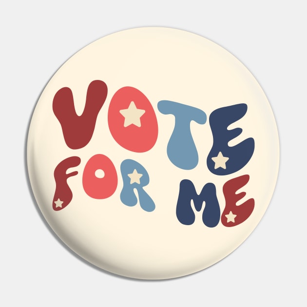 Vote For Me Pin by Ahlam Artist