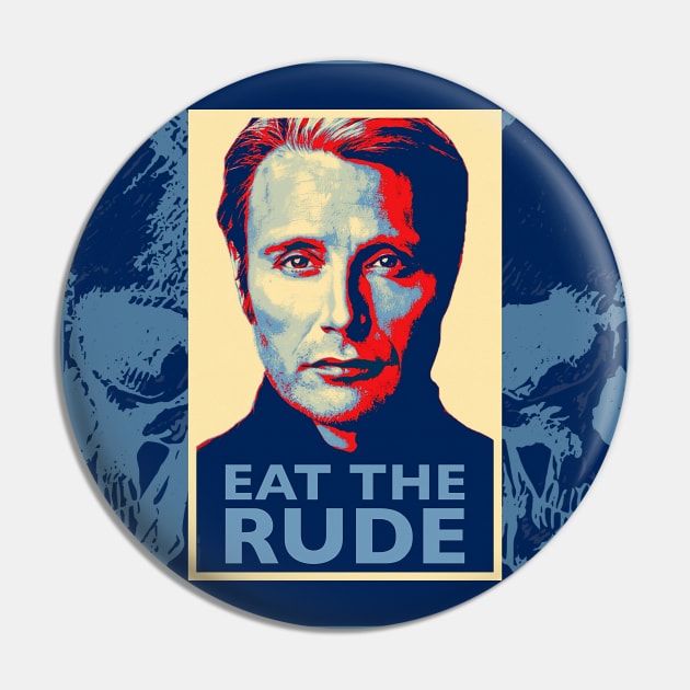 Eat the Rude Hannibal Lecter Poster Pin by OrionLodubyal