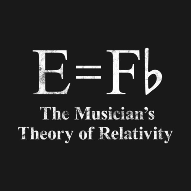 Musician E Equals F Flat Theory Of Relativity Joke by klei-nhanss