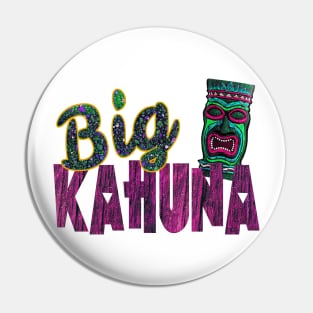 Big Kahuna Pin