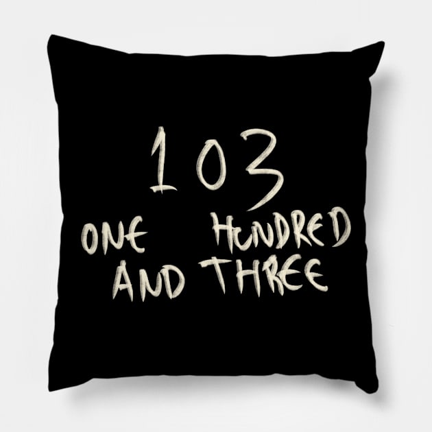 Hand Drawn Letter Number 103 One Hundred And Three Pillow by Saestu Mbathi