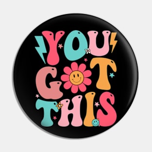 Motivational Testing Day Shirt Teacher Student You Got This Pin