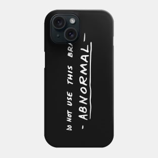 Do Not Use This Brain! ABNORMAL Phone Case