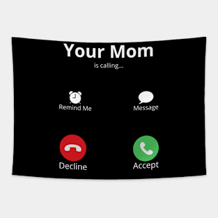 Your Mom Is Calling Celebrating Mother's Day Tapestry