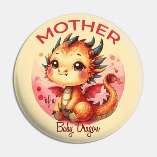 Mother of a Baby Dragon Pin