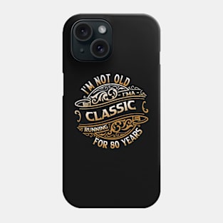 Classic 80 Year Old Man I Vintage 80th Birthday Phone Case