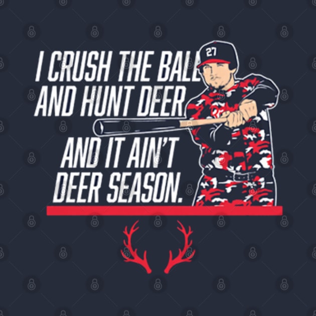 Austin Riley It Ain't Deer Season by KraemerShop