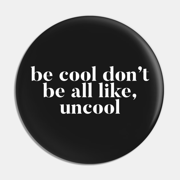 Be Cool Don't be All like Uncool Real Housewives of New York Quote Pin by mivpiv