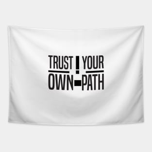 Trust Your Own Path Tapestry