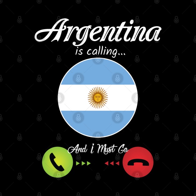 Argentina Is Calling by TShirtWaffle1