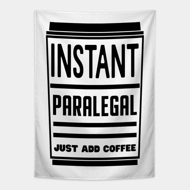 Instant paralegal, just add coffee Tapestry by colorsplash