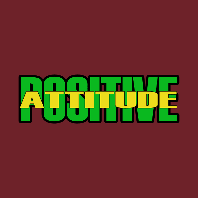 POSITIVE ATTITUDE by BLDesign