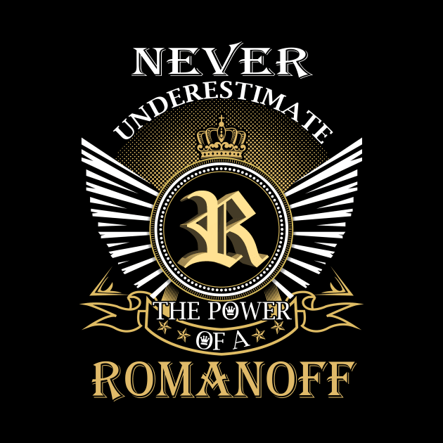 Never Underestimate ROMANOFF by Nap