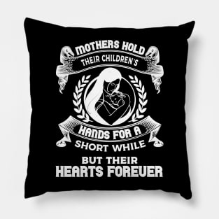 Mothers Hold Their Children’s Hands For A Short While Pillow