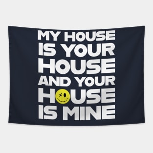 My House Is Your House Tapestry