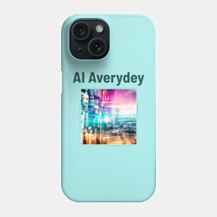 AI Averydey Phone Case