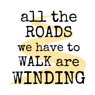 The Roads are Winding T-Shirt