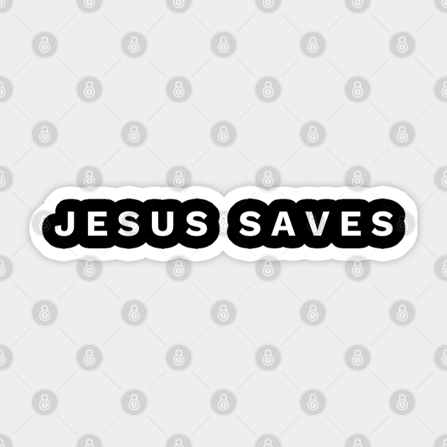 Jesus Saves - Christian - Jesus Saves - Sticker