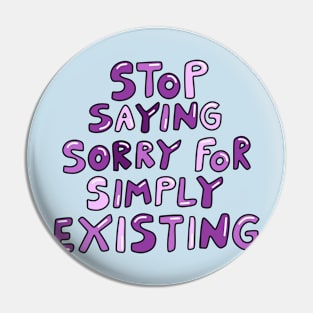 Stop Saying Sorry Pin