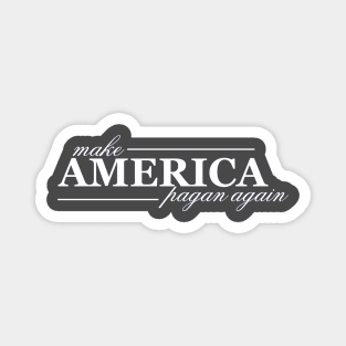 Make America Pagan Again Magnet