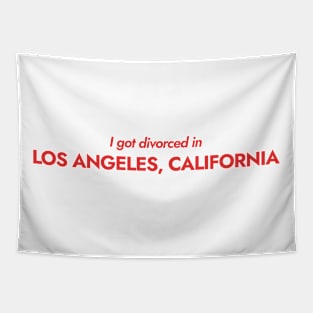 I got divorced in Los Angeles, California (red) Tapestry