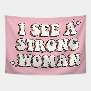 I See a Strong Woman Tapestry